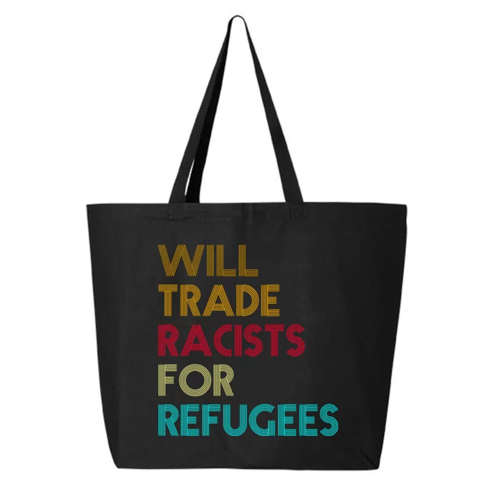 Trade Racists For Refugees Funny Political 25L Jumbo Tote