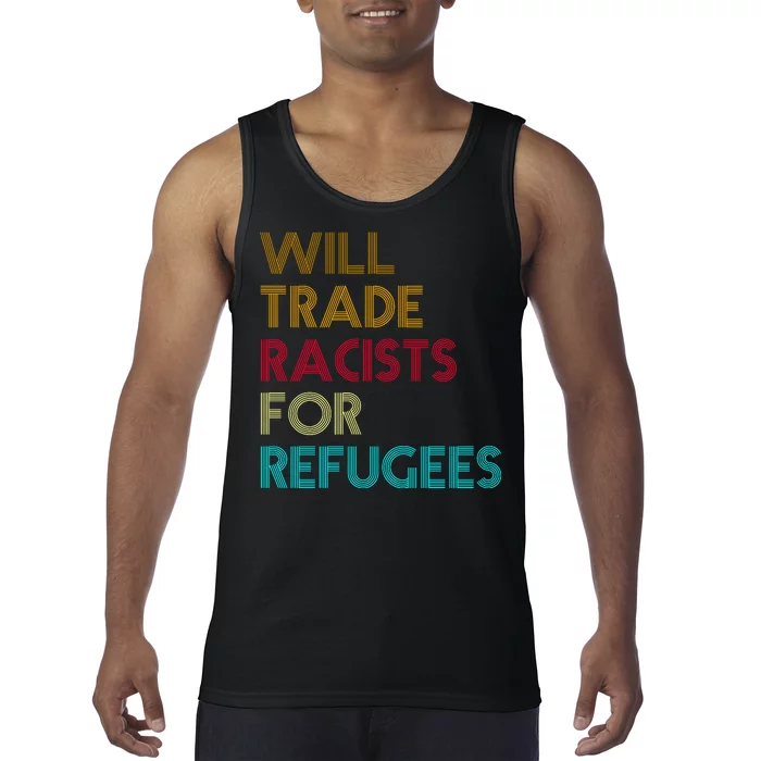 Trade Racists For Refugees Funny Political Tank Top