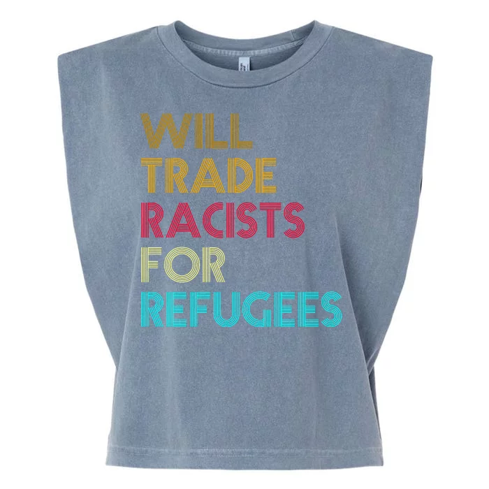 Trade Racists For Refugees Funny Political Garment-Dyed Women's Muscle Tee