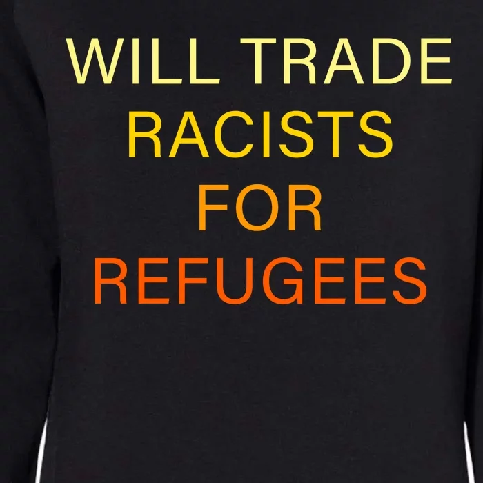 Trade Racists For Refugees Simple Logo Womens California Wash Sweatshirt