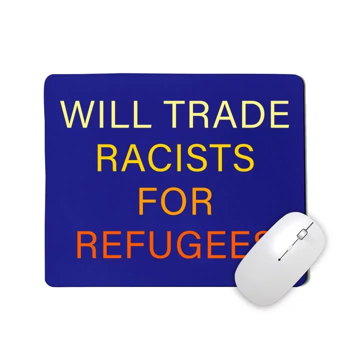 Trade Racists For Refugees Simple Logo Mousepad