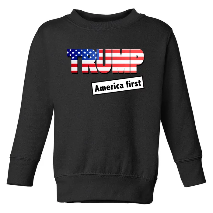 America First Donald Trump Toddler Sweatshirt