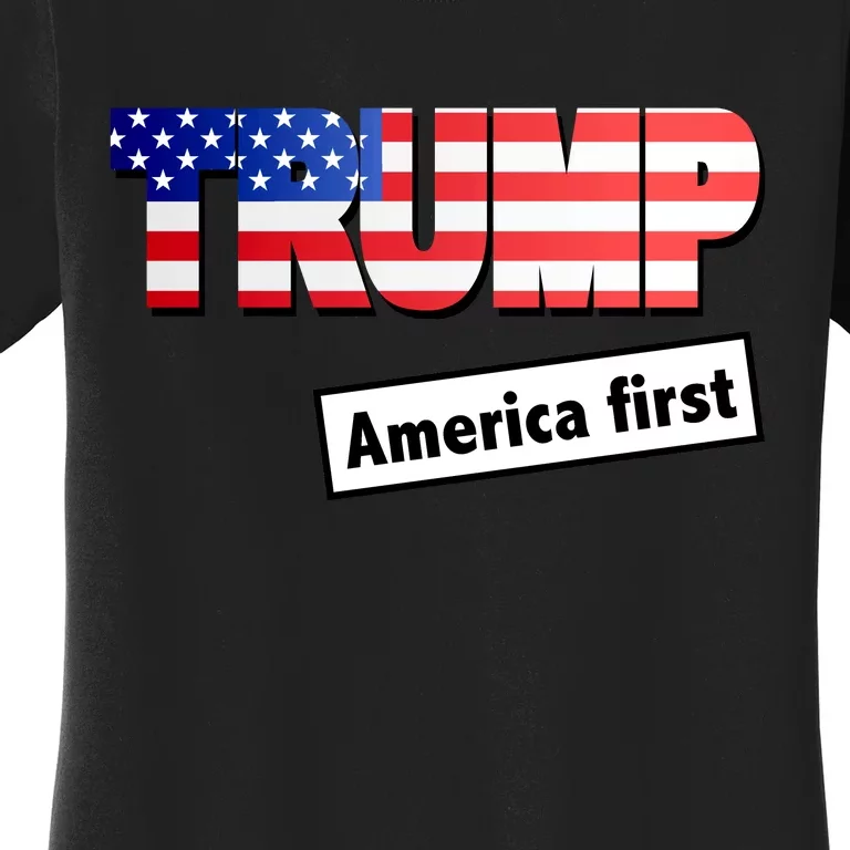 America First Donald Trump Women's T-Shirt