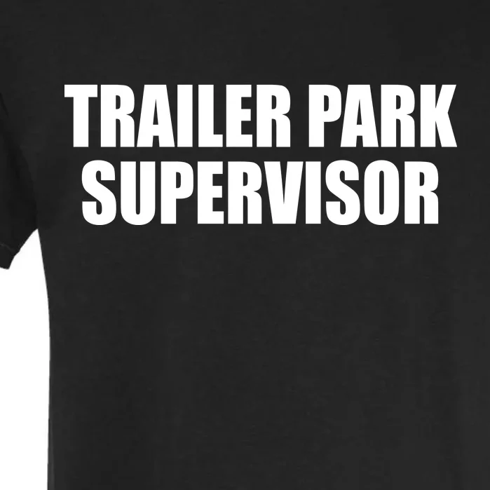 Trailer Park Supervisor Garment-Dyed Heavyweight T-Shirt