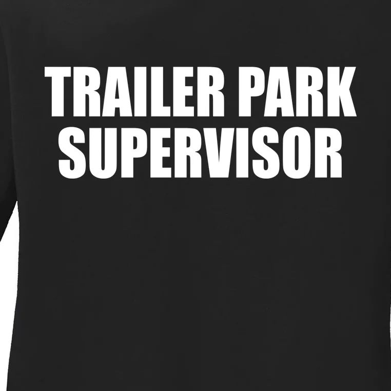 Trailer Park Supervisor Ladies Long Sleeve Shirt