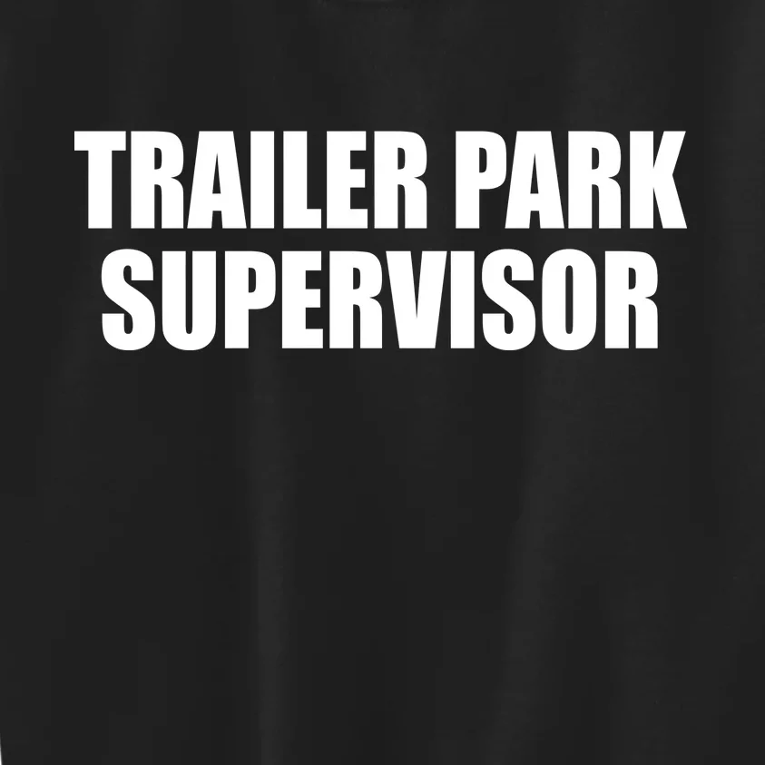 Trailer Park Supervisor Kids Sweatshirt