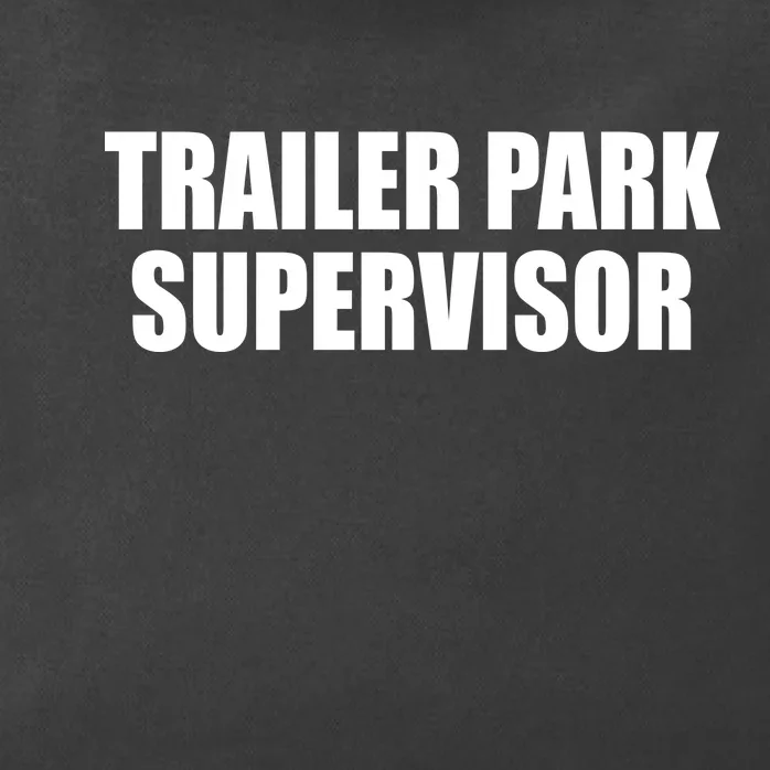 Trailer Park Supervisor Zip Tote Bag