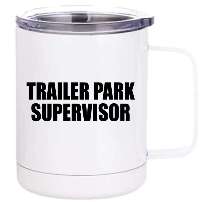 Trailer Park Supervisor Front & Back 12oz Stainless Steel Tumbler Cup