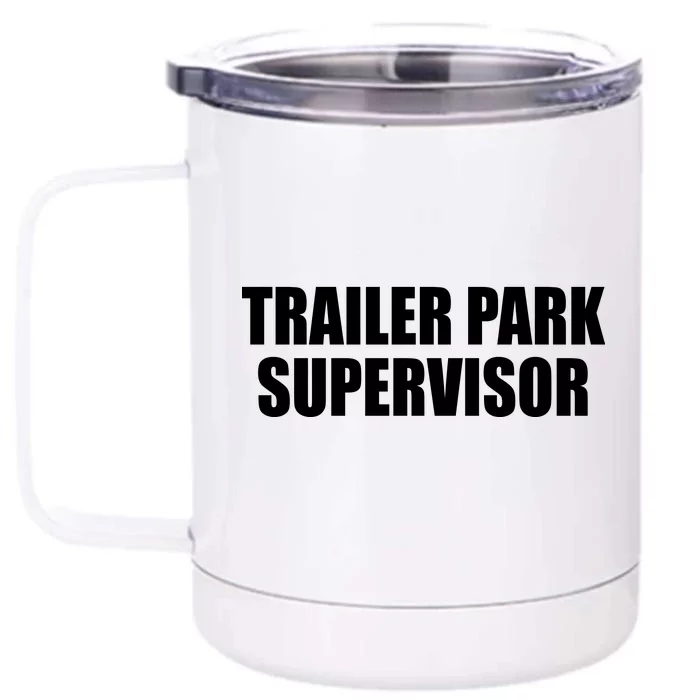 Trailer Park Supervisor Front & Back 12oz Stainless Steel Tumbler Cup