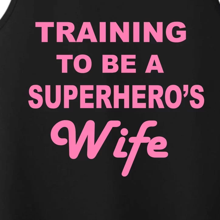 Training To Be A Superhero's Wife Performance Tank