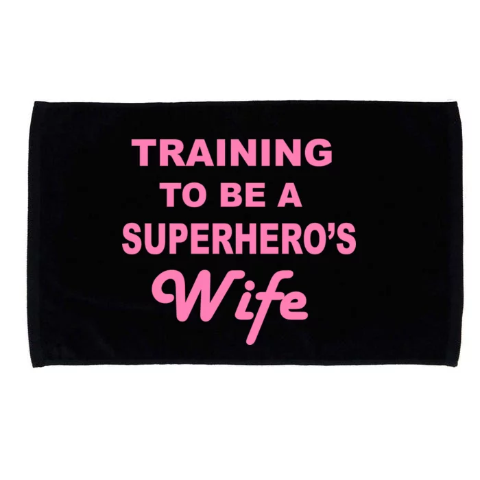 Training To Be A Superhero's Wife Microfiber Hand Towel