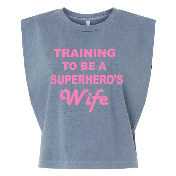 Training To Be A Superhero's Wife Garment-Dyed Women's Muscle Tee