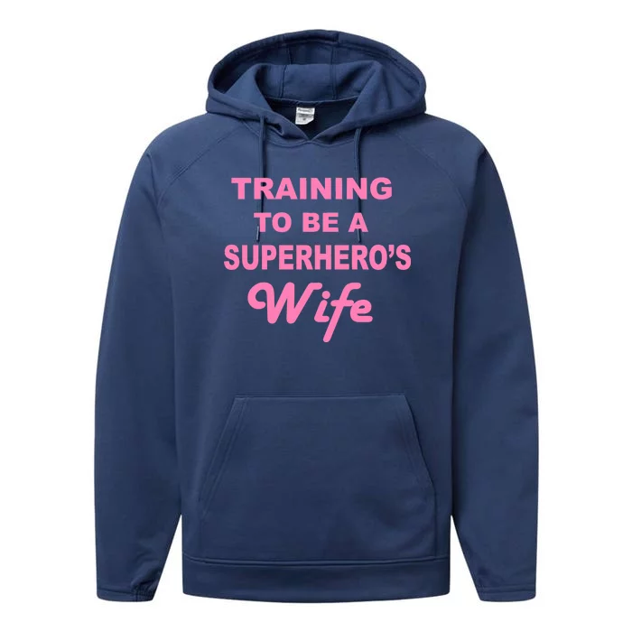 Training To Be A Superhero's Wife Performance Fleece Hoodie