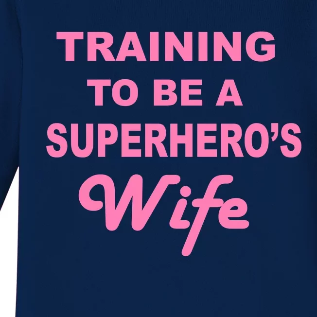 Training To Be A Superhero's Wife Baby Long Sleeve Bodysuit