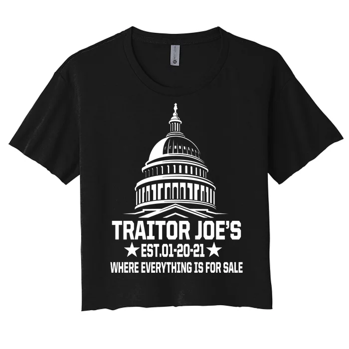 Traitor Joe's Est.01-20-21 Everything Is For Sale Women's Crop Top Tee