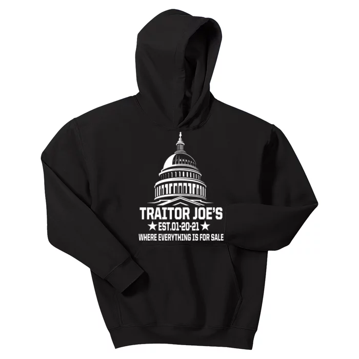 Traitor Joe's Est.01-20-21 Everything Is For Sale Kids Hoodie