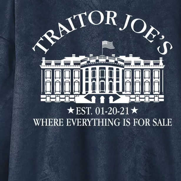 Traitor Joe's Where Everything Is For Sale Est 01-20-21 Hooded Wearable Blanket