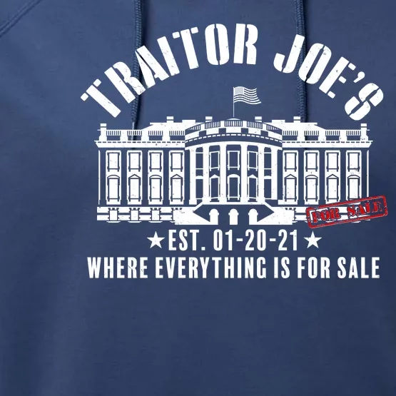 Traitor Joe's Where Everything Is For Sale Pro Republican Performance Fleece Hoodie