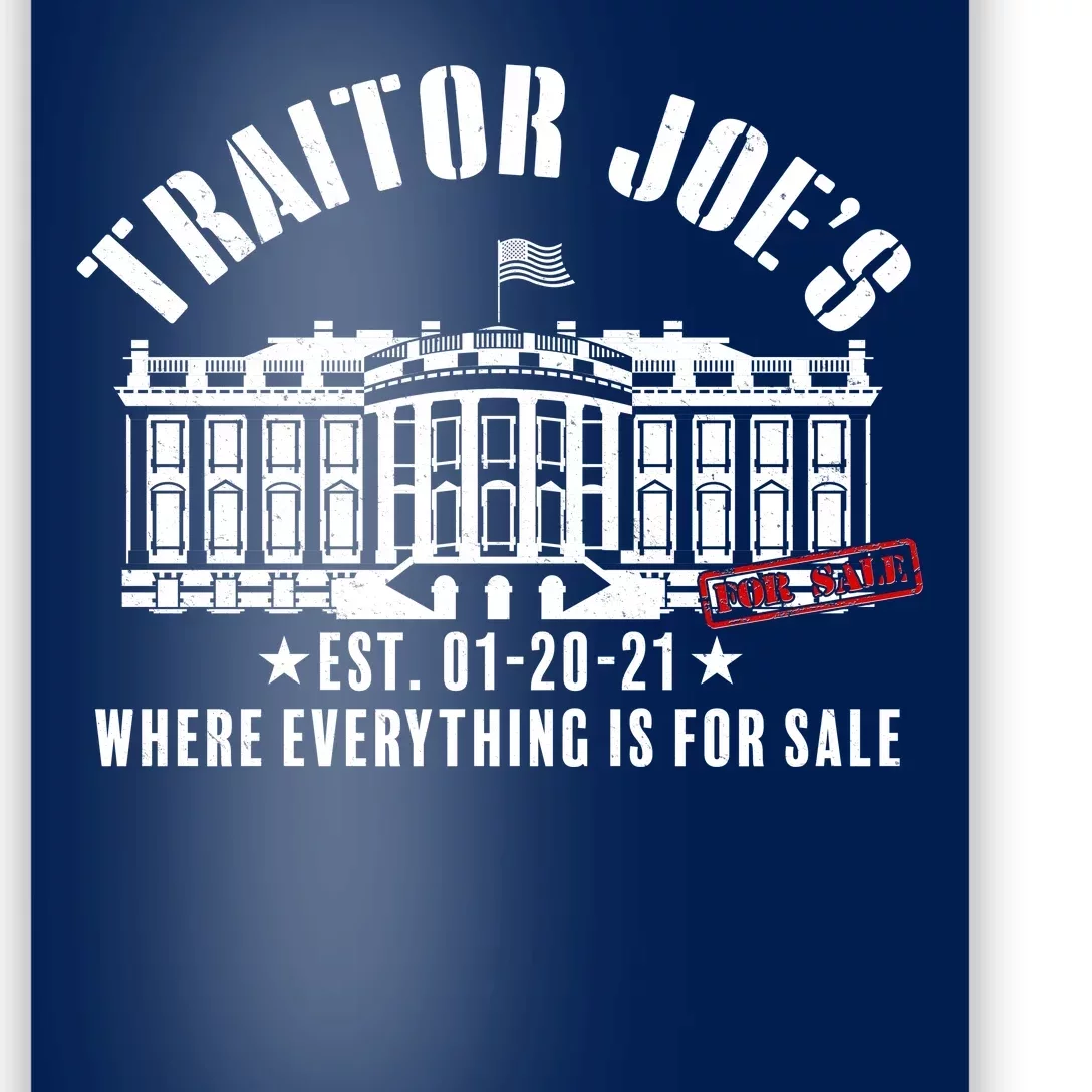 Traitor Joe's Where Everything Is For Sale Pro Republican Poster