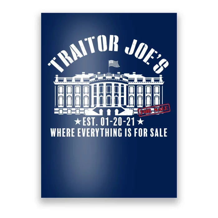 Traitor Joe's Where Everything Is For Sale Pro Republican Poster