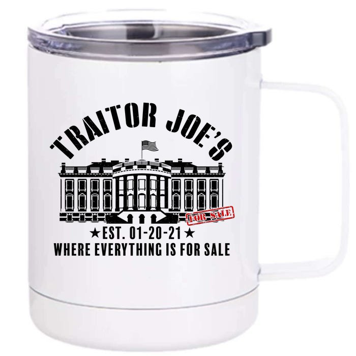 Traitor Joe's Where Everything Is For Sale Pro Republican Front & Back 12oz Stainless Steel Tumbler Cup