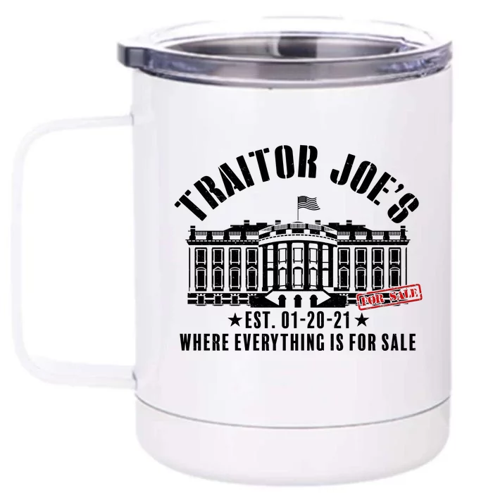 Traitor Joe's Where Everything Is For Sale Pro Republican Front & Back 12oz Stainless Steel Tumbler Cup