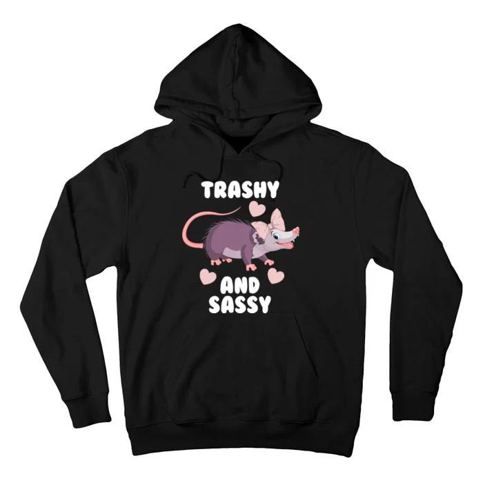 Trashy And Sassy Tall Hoodie