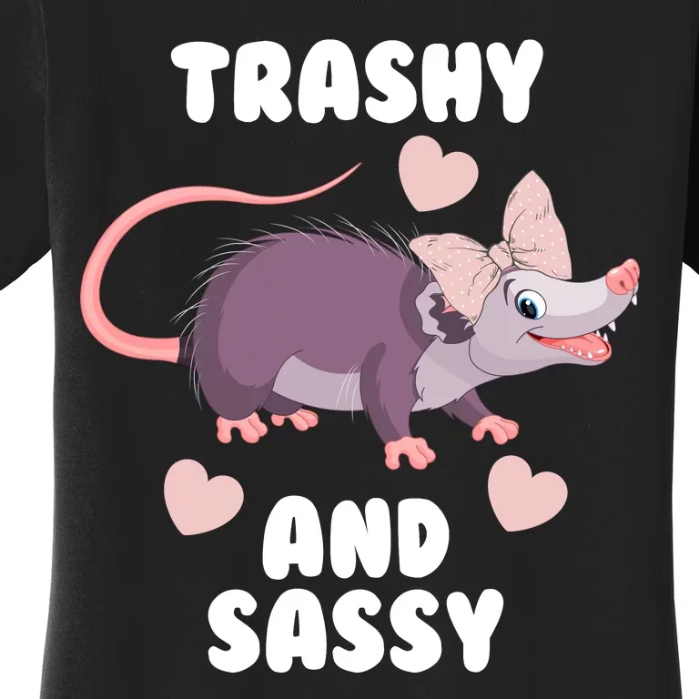 Trashy And Sassy Women's T-Shirt