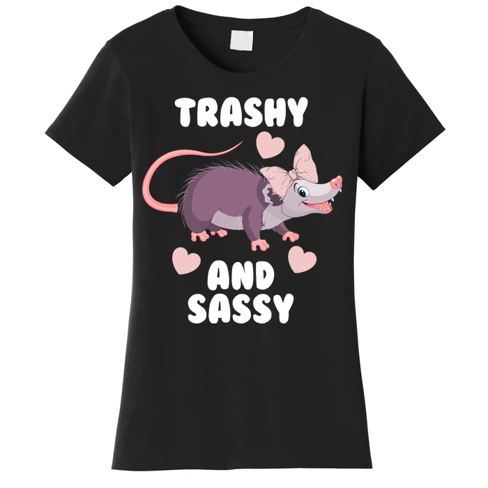 Trashy And Sassy Women's T-Shirt