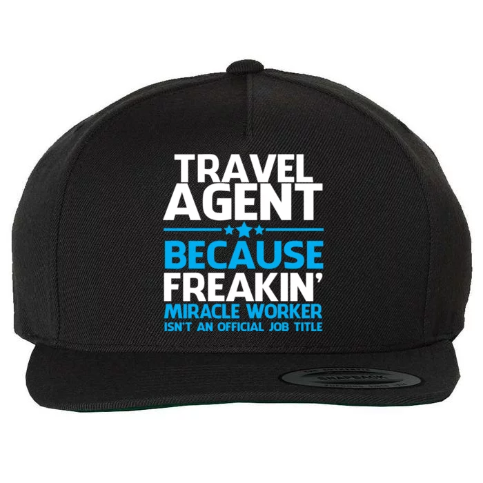 Travel Agent Miracle Worker Wool Snapback Cap