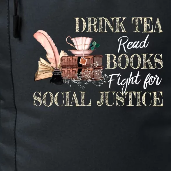 Tea Read Books Fight For Social Justice Gift Daily Commute Backpack