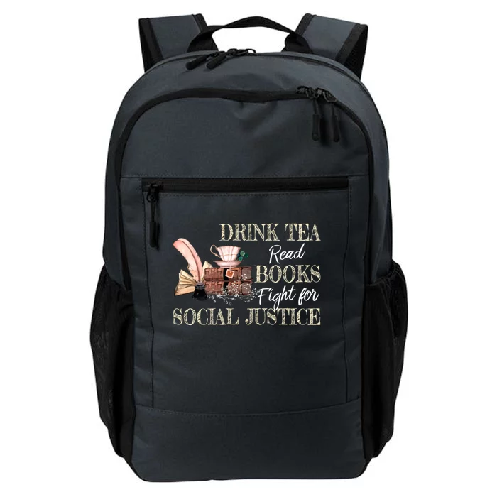 Tea Read Books Fight For Social Justice Gift Daily Commute Backpack