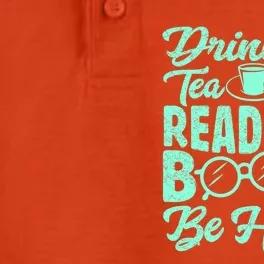 Tea Read Books Be Happy Cute Bookaholic Bookworm Meaningful Gift Dry Zone Grid Performance Polo