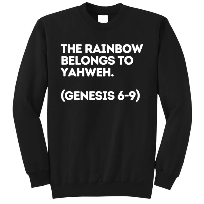 The Rainbow Belongs To Yahweh Sweatshirt