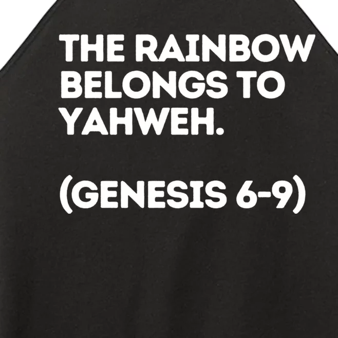 The Rainbow Belongs To Yahweh Women’s Perfect Tri Rocker Tank