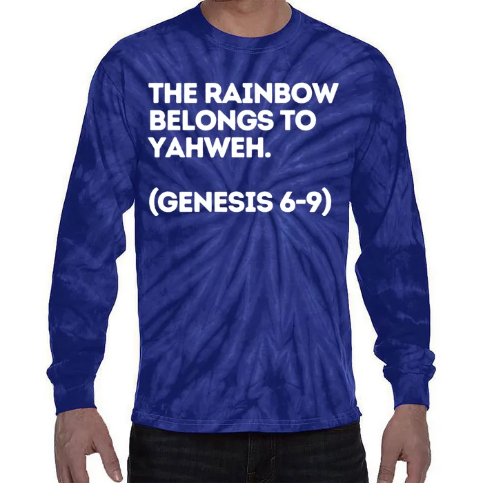 The Rainbow Belongs To Yahweh Tie-Dye Long Sleeve Shirt