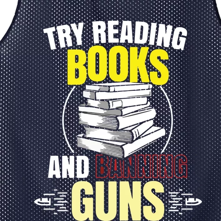 Try Reading Books And Banning Guns Mesh Reversible Basketball Jersey Tank