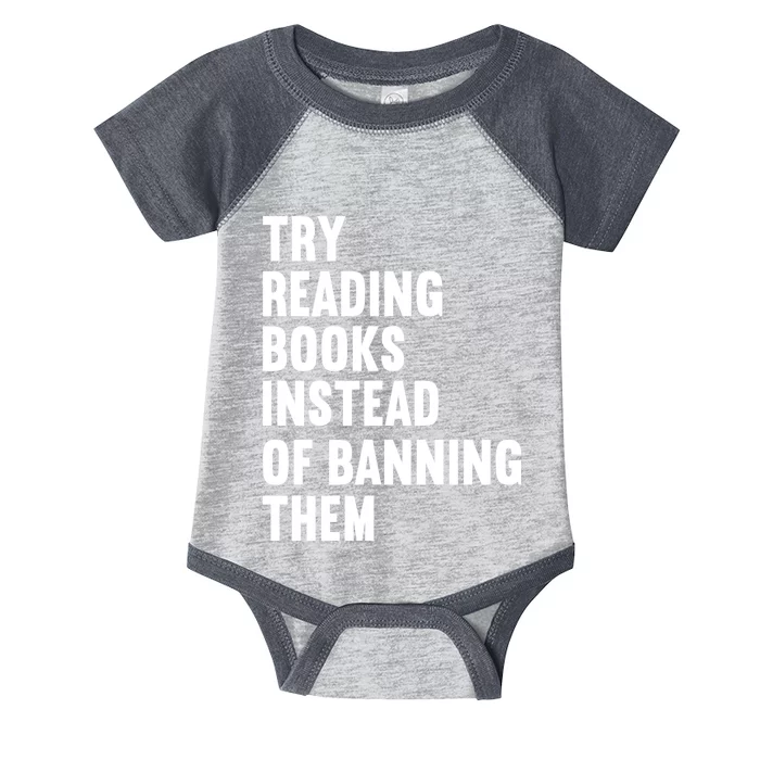 Try Reading Books Instead Of Banning Them Books Lover Infant Baby Jersey Bodysuit