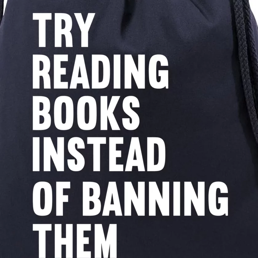 Try Reading Books Instead Of Banning Them Books Lover Drawstring Bag