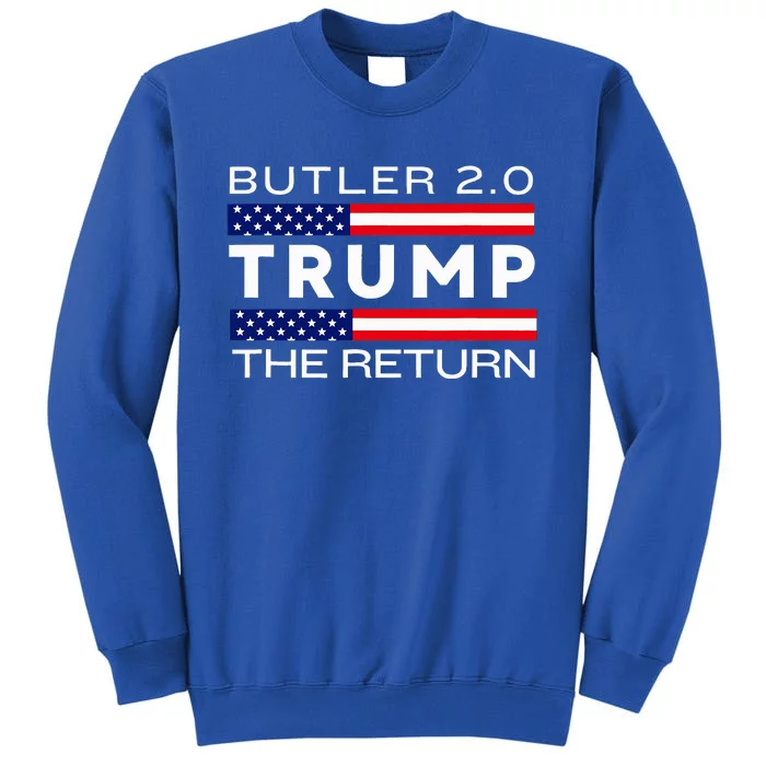 Trump Returns Butler Rally Fight Trump Elon Butler Rally 2.0 Tall Sweatshirt