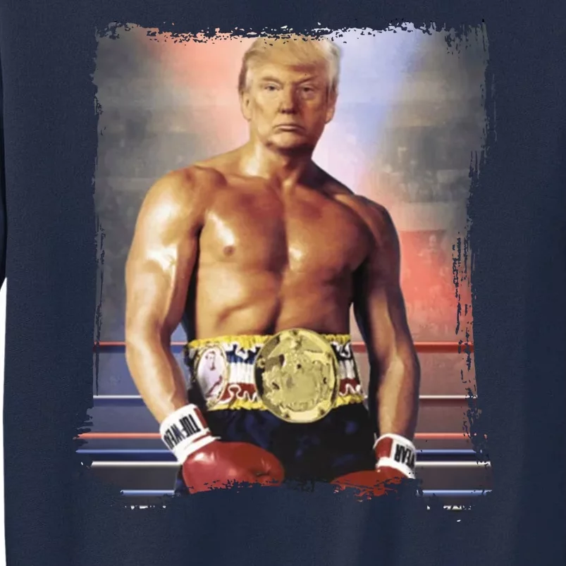 Trump Rocky Boxer Funny Tall Sweatshirt