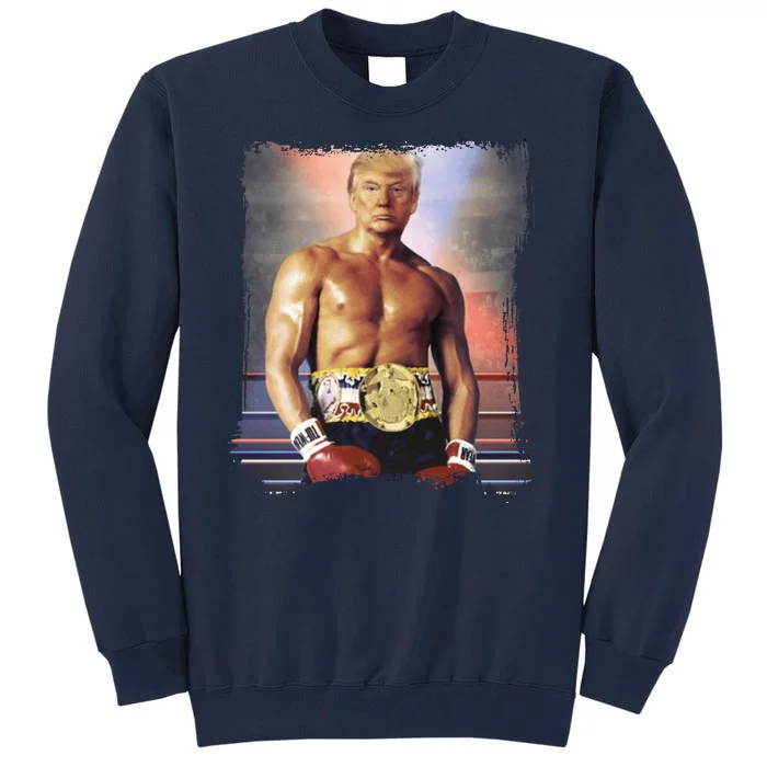 Trump Rocky Boxer Funny Tall Sweatshirt