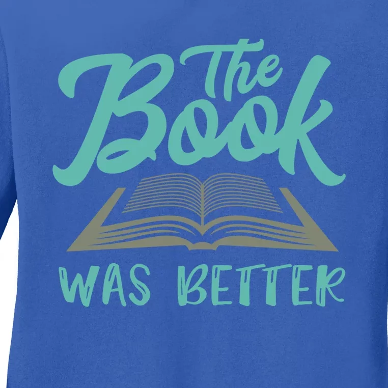 The Read Book Was Better Great Book Reader Lover Literary Funny Gift Ladies Long Sleeve Shirt