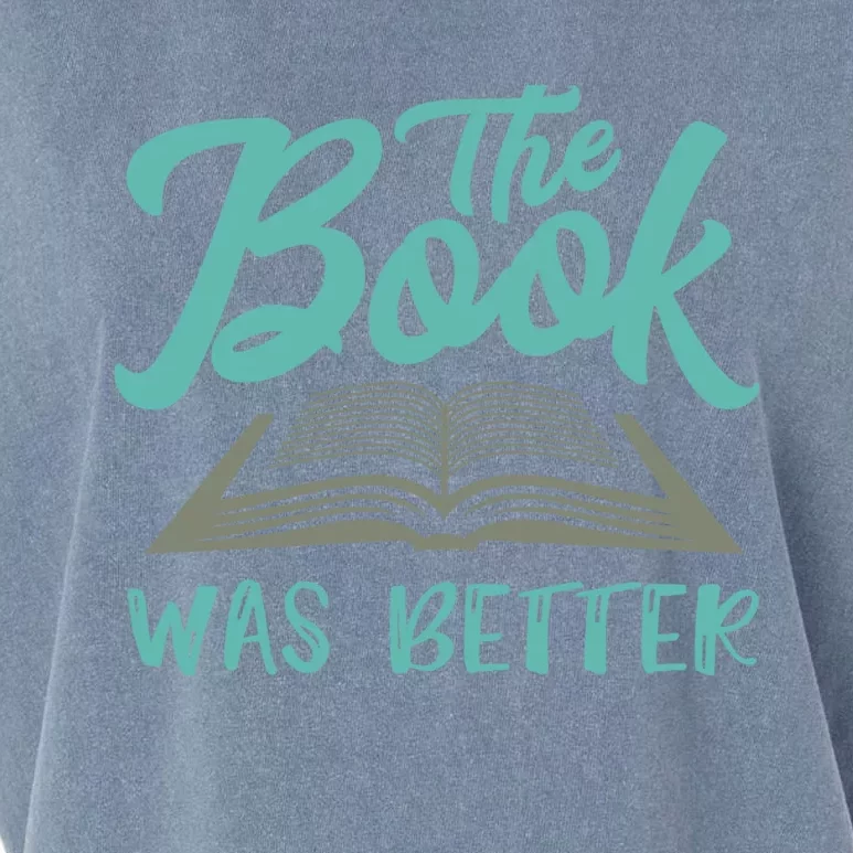 The Read Book Was Better Great Book Reader Lover Literary Funny Gift Garment-Dyed Women's Muscle Tee