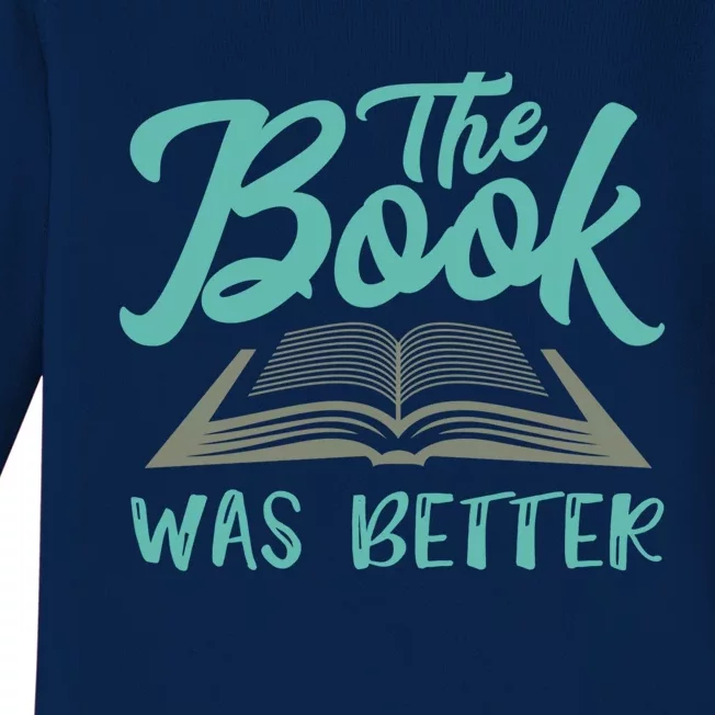 The Read Book Was Better Great Book Reader Lover Literary Funny Gift Baby Long Sleeve Bodysuit