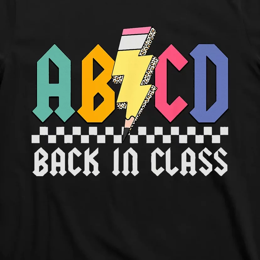 Teachers Rock Back To School ABCD Back In Class Pencil T-Shirt