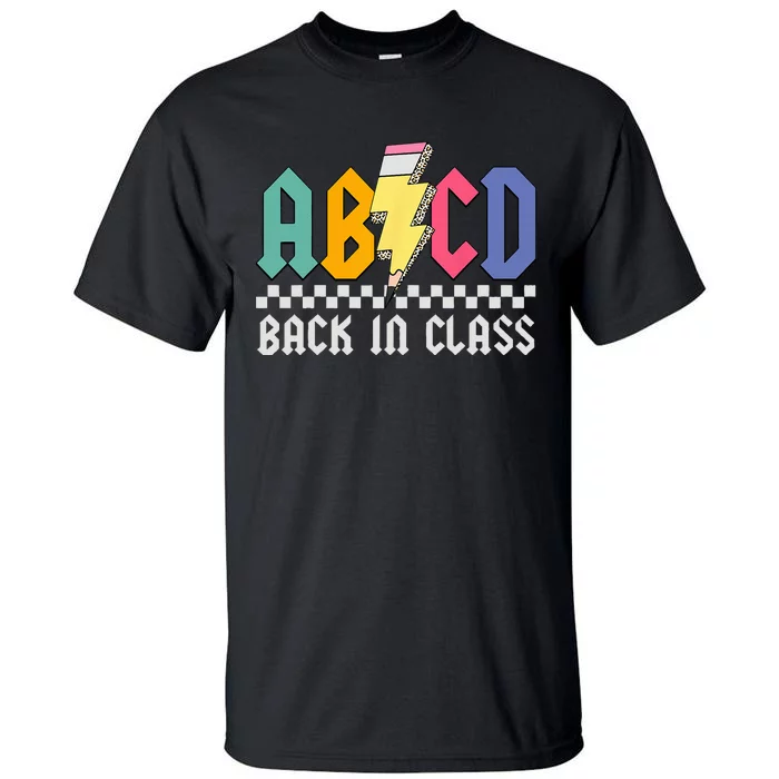 Teachers Rock Back To School ABCD Back In Class Pencil Tall T-Shirt