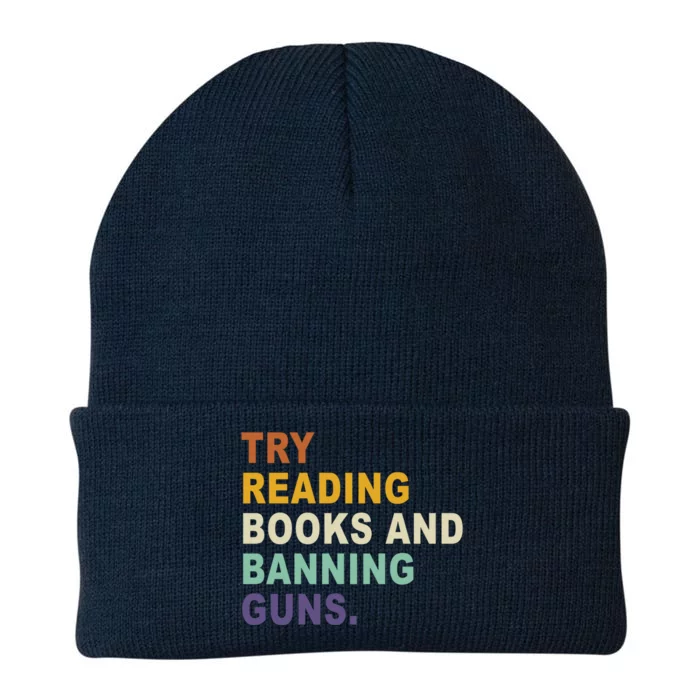 Try Reading Books And Banning Guns Funny Retro Vintage Great Gift Knit Cap Winter Beanie