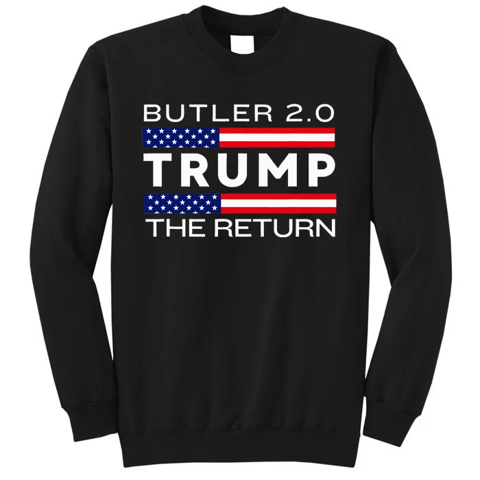 Trump Returns Butler Rally Fight Trump Elon Butler Rally 2.0 Tall Sweatshirt