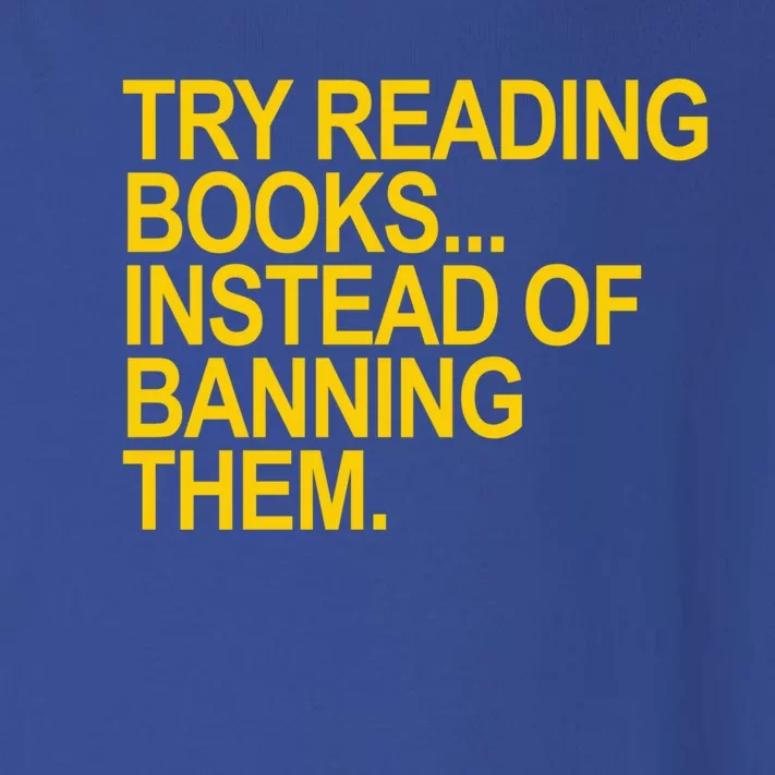 Try Reading Books Instead Of Banning Them Gift Toddler Long Sleeve Shirt